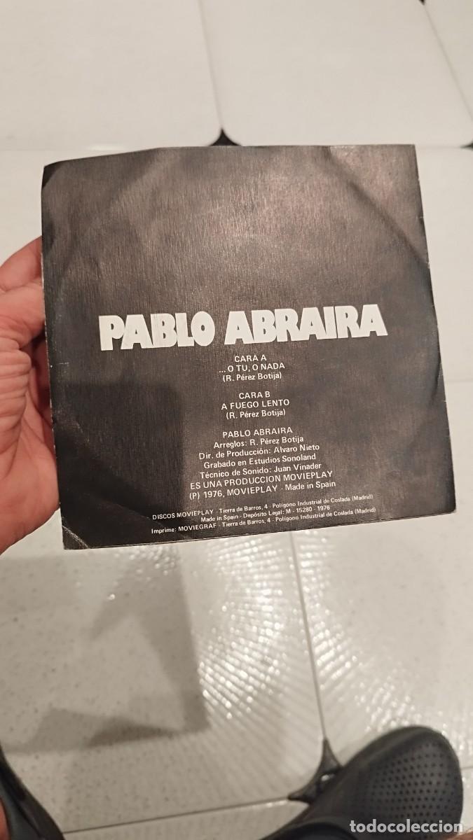 Discos de vinilo: Pablo ABRAIRA,o t&uacute; o nada. Single 7&rdquo;. - Foto 2