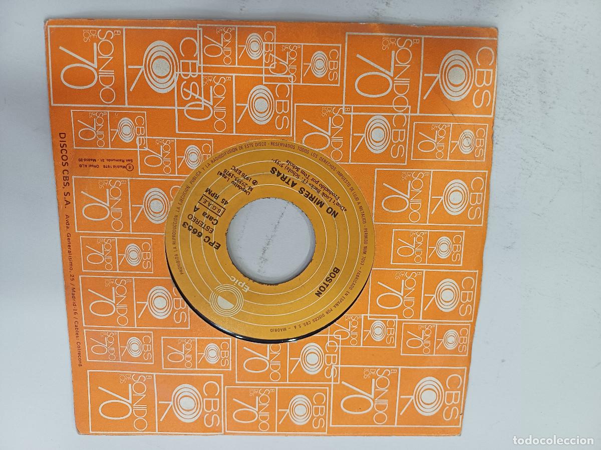 Discos de vinilo: BOSTON/EL VIAJE-NO MIRES ATRAS/SINGLE. - Foto 4