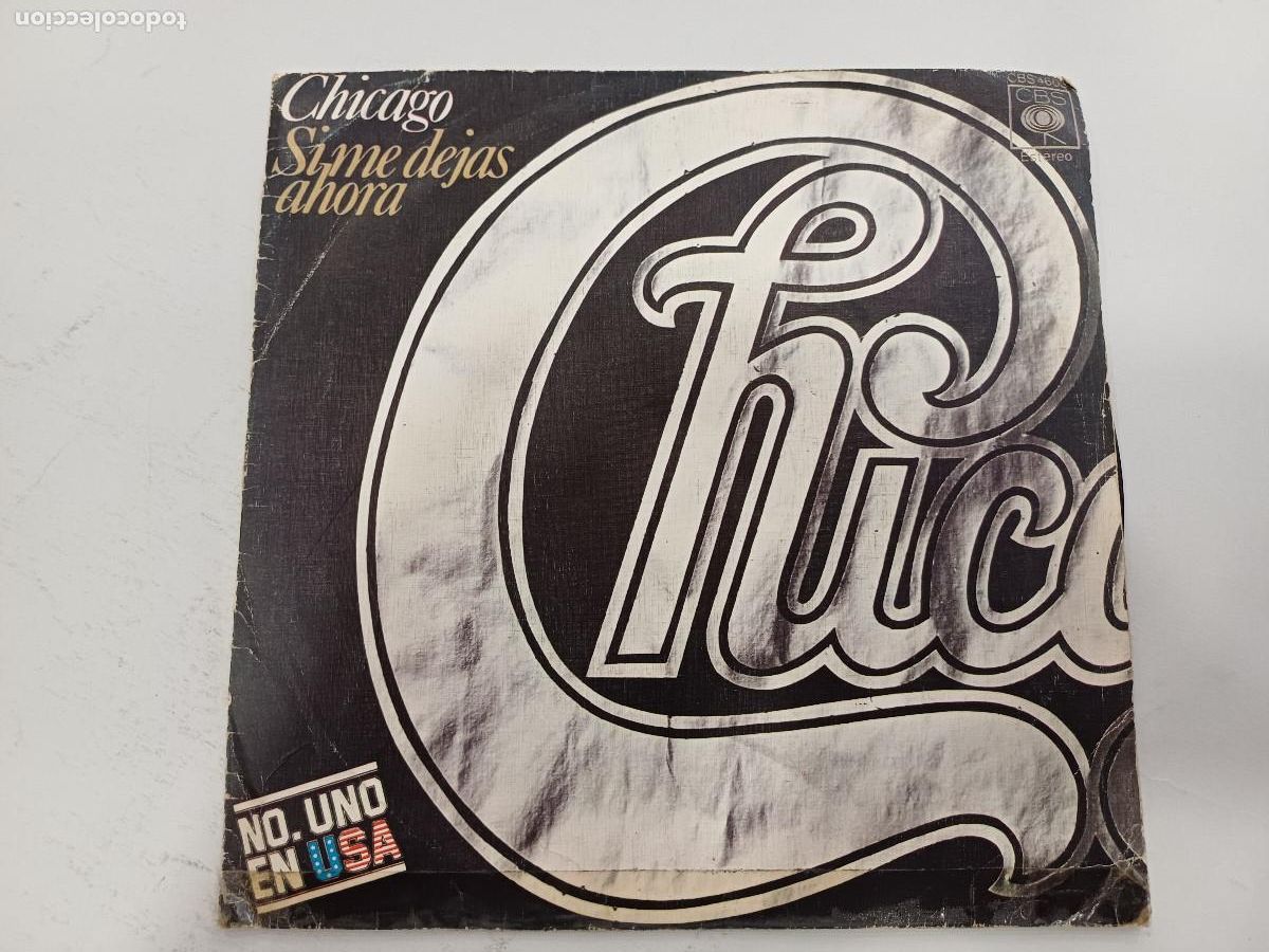 Discos de vinilo: CHICAGO/SI ME DEJAS AHORA/SINGLE. - Foto 1