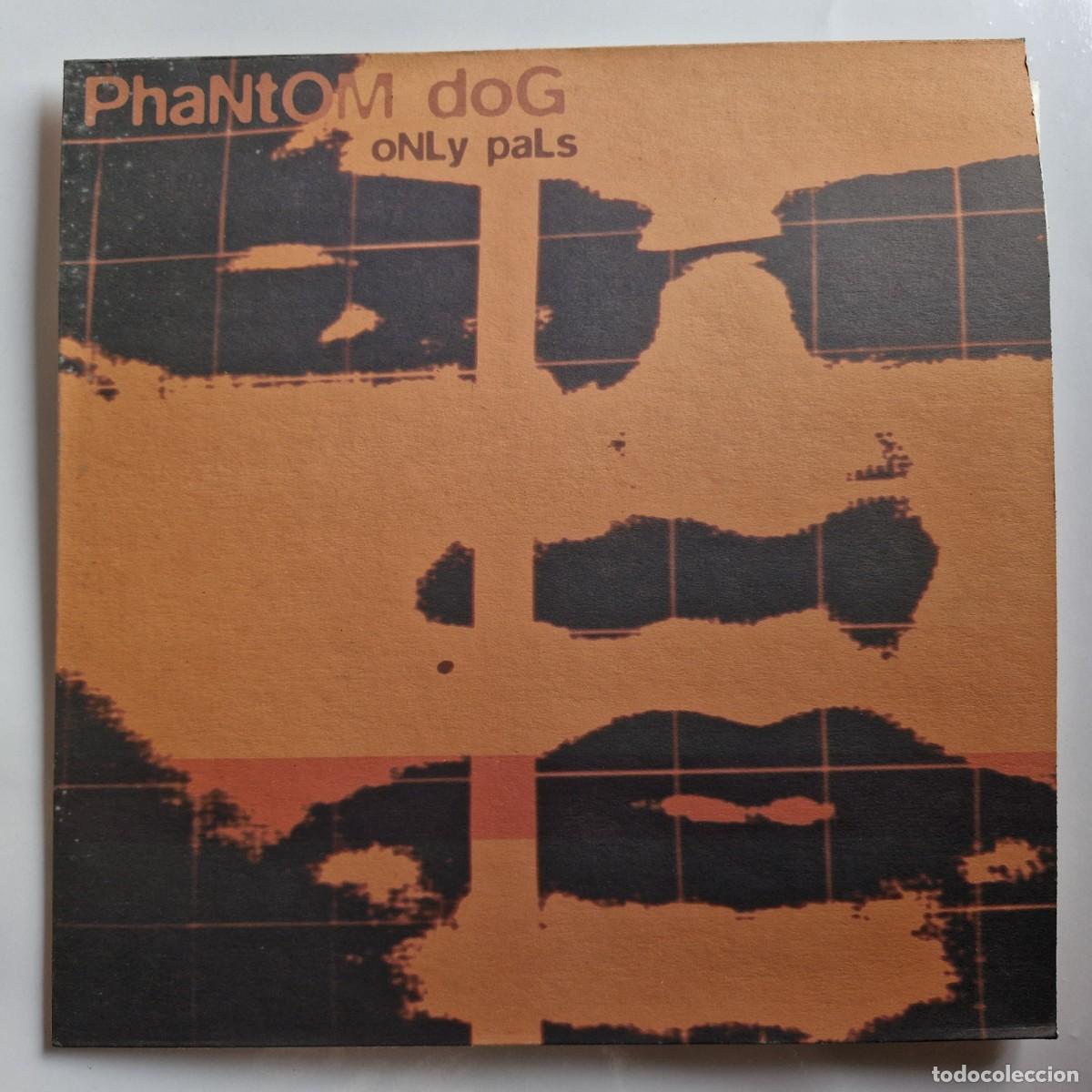 Discos de vinilo: VINILO PHANTON DOG - ONLY PALS - Foto 1