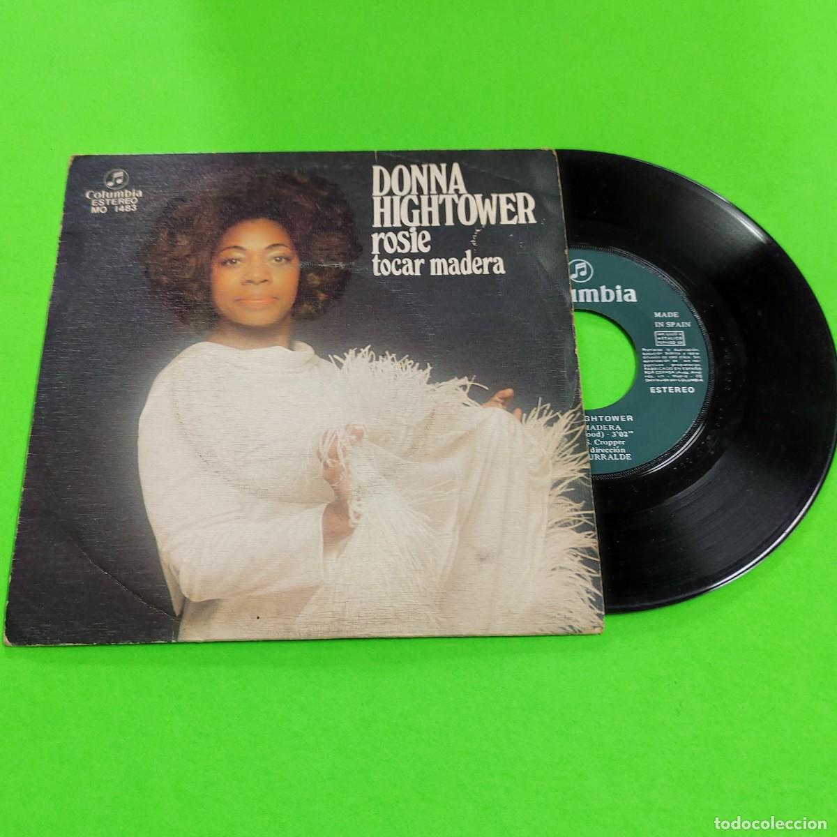 Discos de vinilo: DONNA HIGHTOWER * ROSI * TOCAR MADERA ** SINGLE VINILO *JUANI - Foto 1