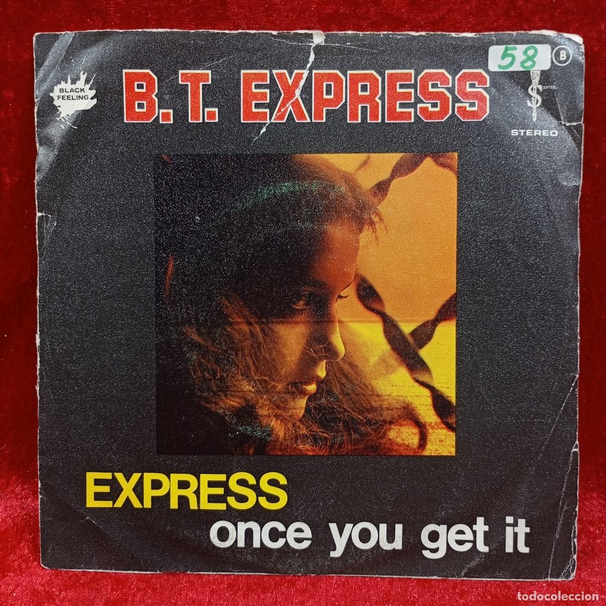 Discos de vinilo: B. T. EXPRESS - EXPRESS - ONCE YOU GET IT - OOP-104 - DISCO SINGLE / S-312 - Foto 2