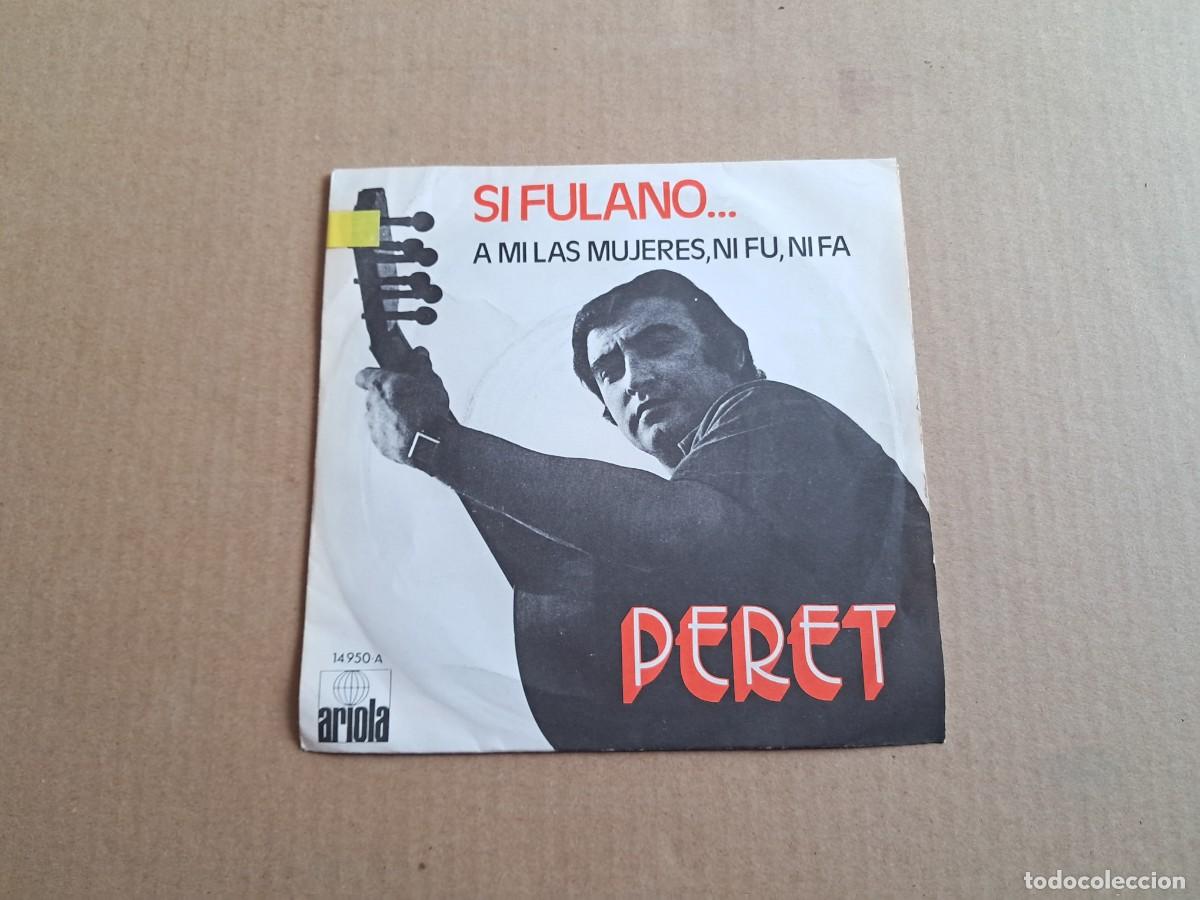 Discos de vinilo: PERET - SI FULANO SINGLE 1971 - Foto 1