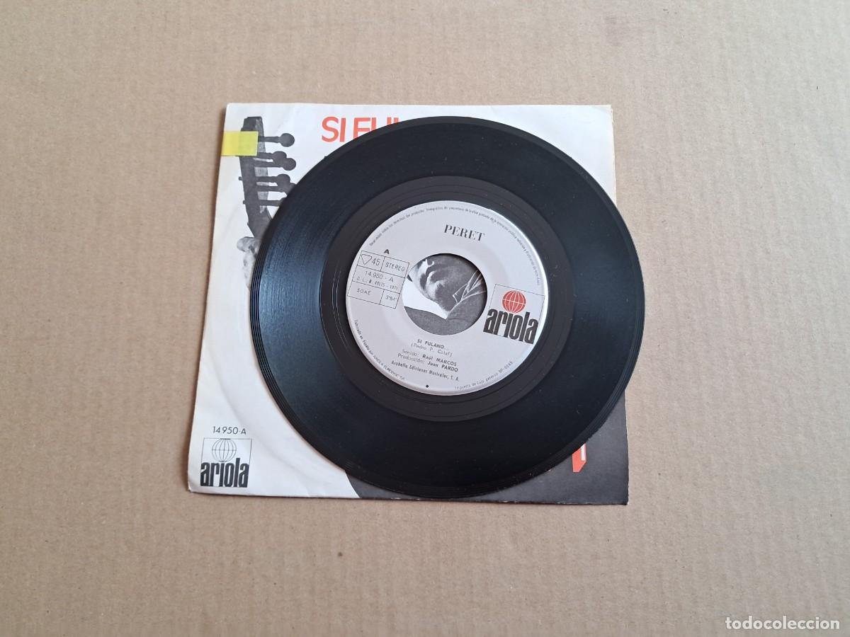 Discos de vinilo: PERET - SI FULANO SINGLE 1971 - Foto 2
