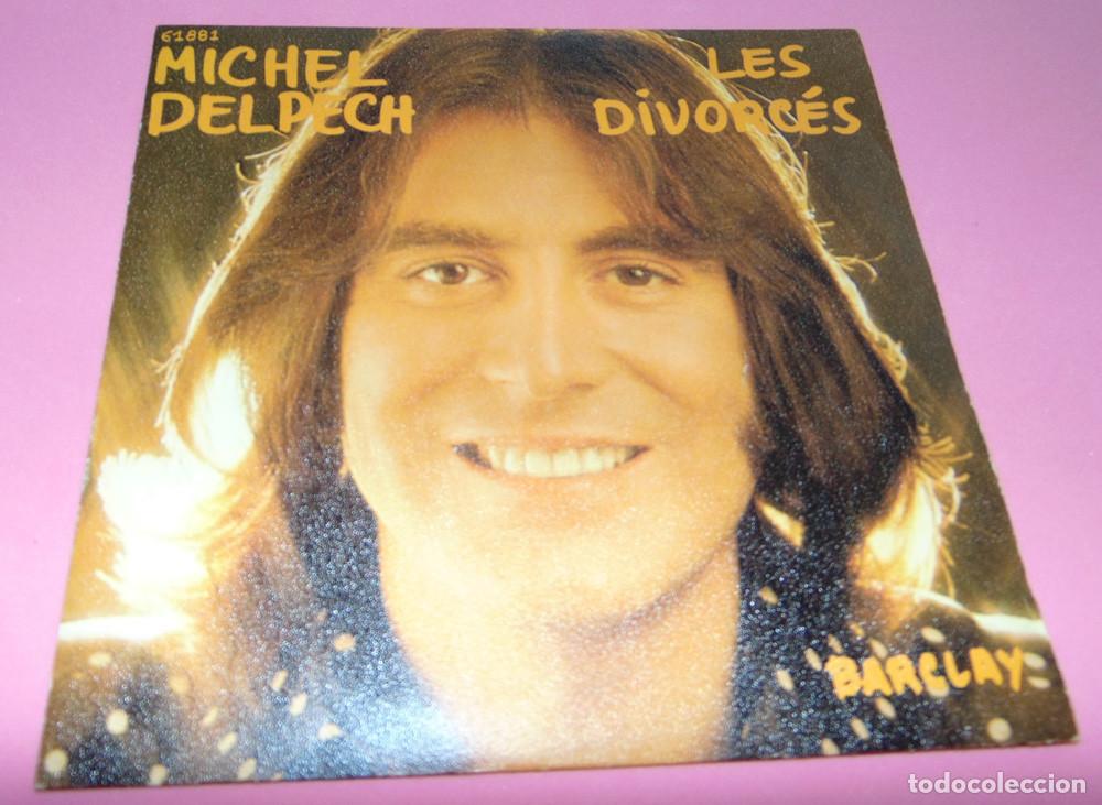 Discos de vinilo: Michel Delpech &ndash; Les Divorc&eacute;s - SINGLE FRANCES 1973 - Foto 1