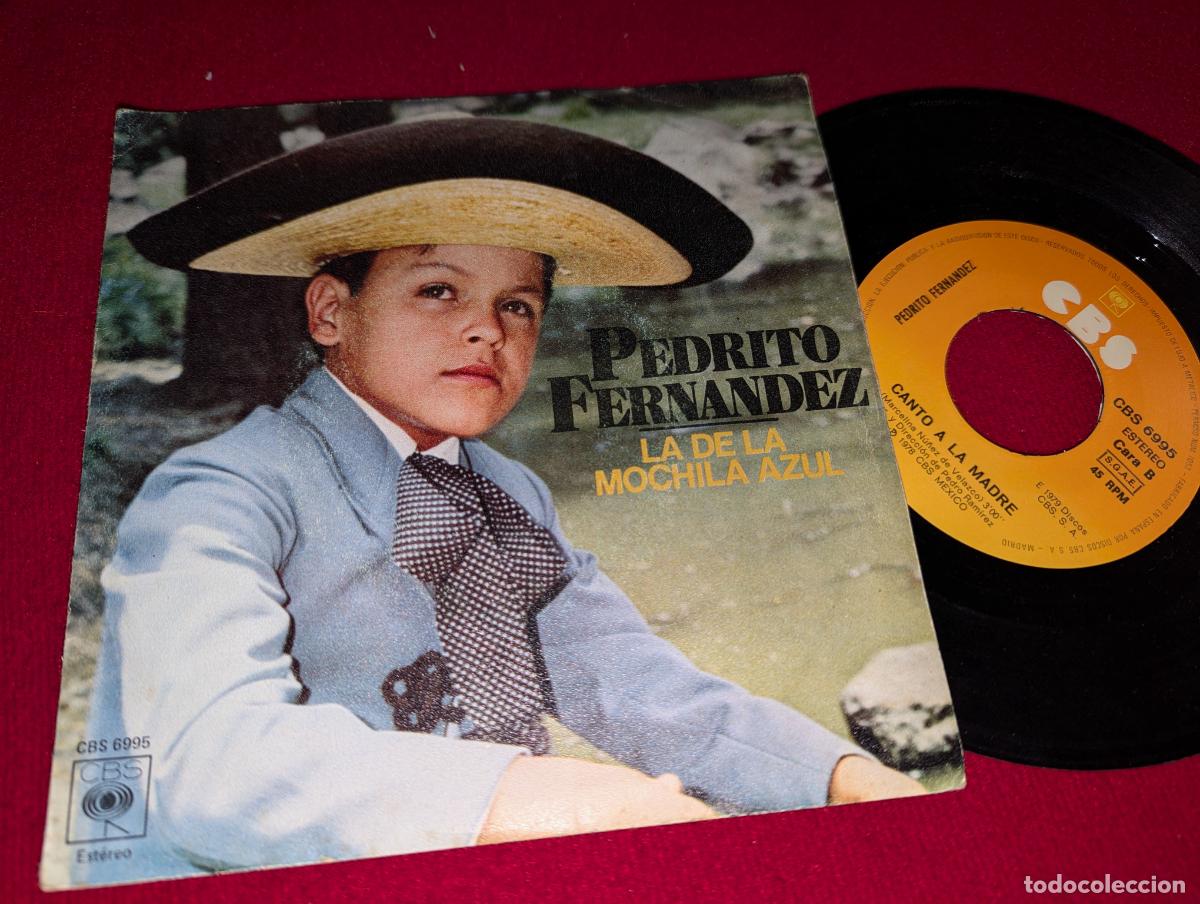 Discos de vinilo: PEDRITO FERNANDEZ La de la mochila azul/Canto a la madre 7'' SINGLE 1978 CBS ESPA&Ntilde;A SPAIN