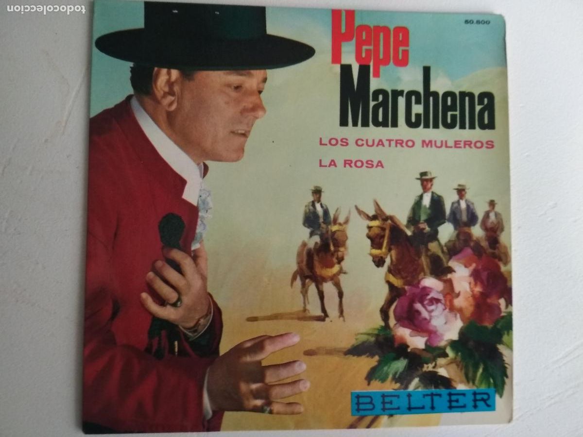 Discos de vinilo: Pepe Marchena &lrm;&ndash; Los Cuatro Muleros / La Rosa 1963 - Foto 1