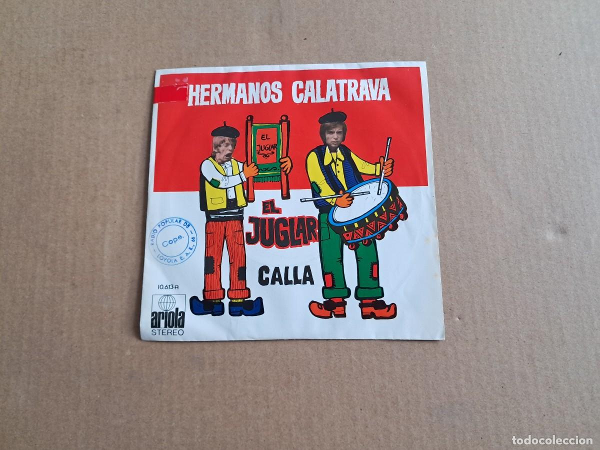 Discos de vinilo: HERMANOS CALATRAVA - EL JUGLAR SINGLE 1972 - Foto 1