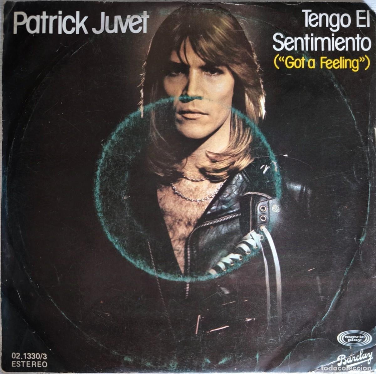 Discos de vinilo: Patrick Juvet: Tengo el Sentimiento - Single 7&rdquo; - Foto 1