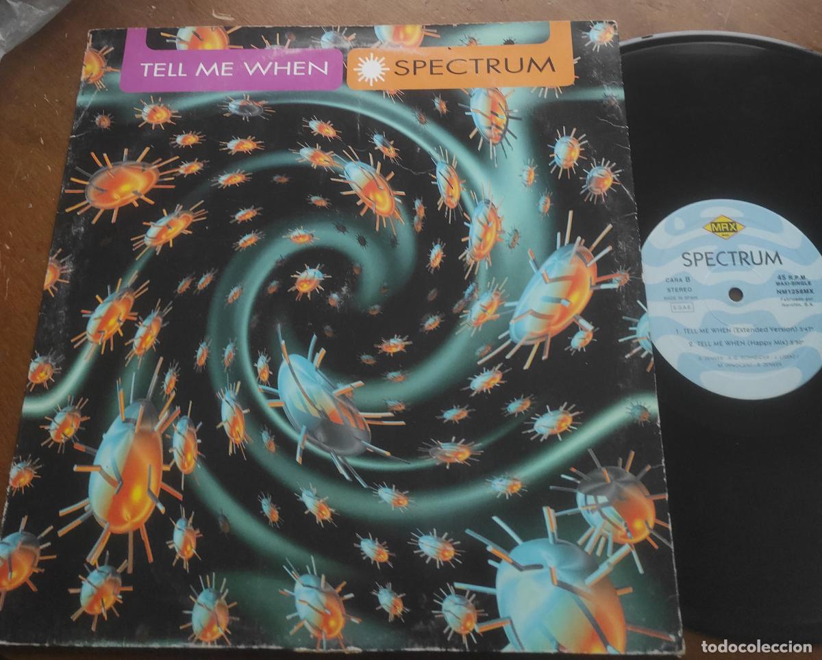 Discos de vinilo: SPECTRUM, TELL ME WHEN-MAXI-ESPA&Ntilde;A- - Foto 1