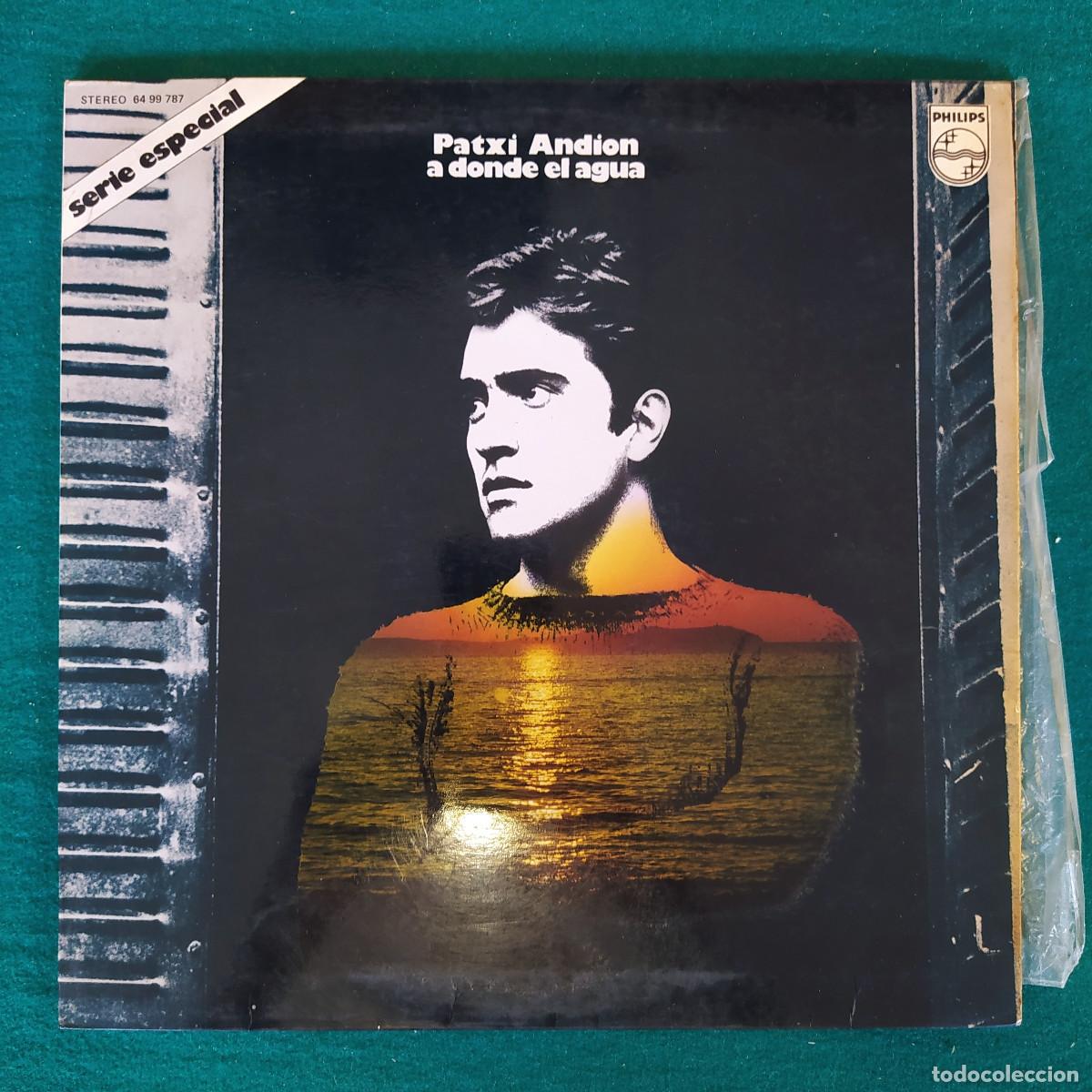 Discos de vinilo: Patxi Andi&oacute;n &ndash; A Donde El Agua - Foto 1