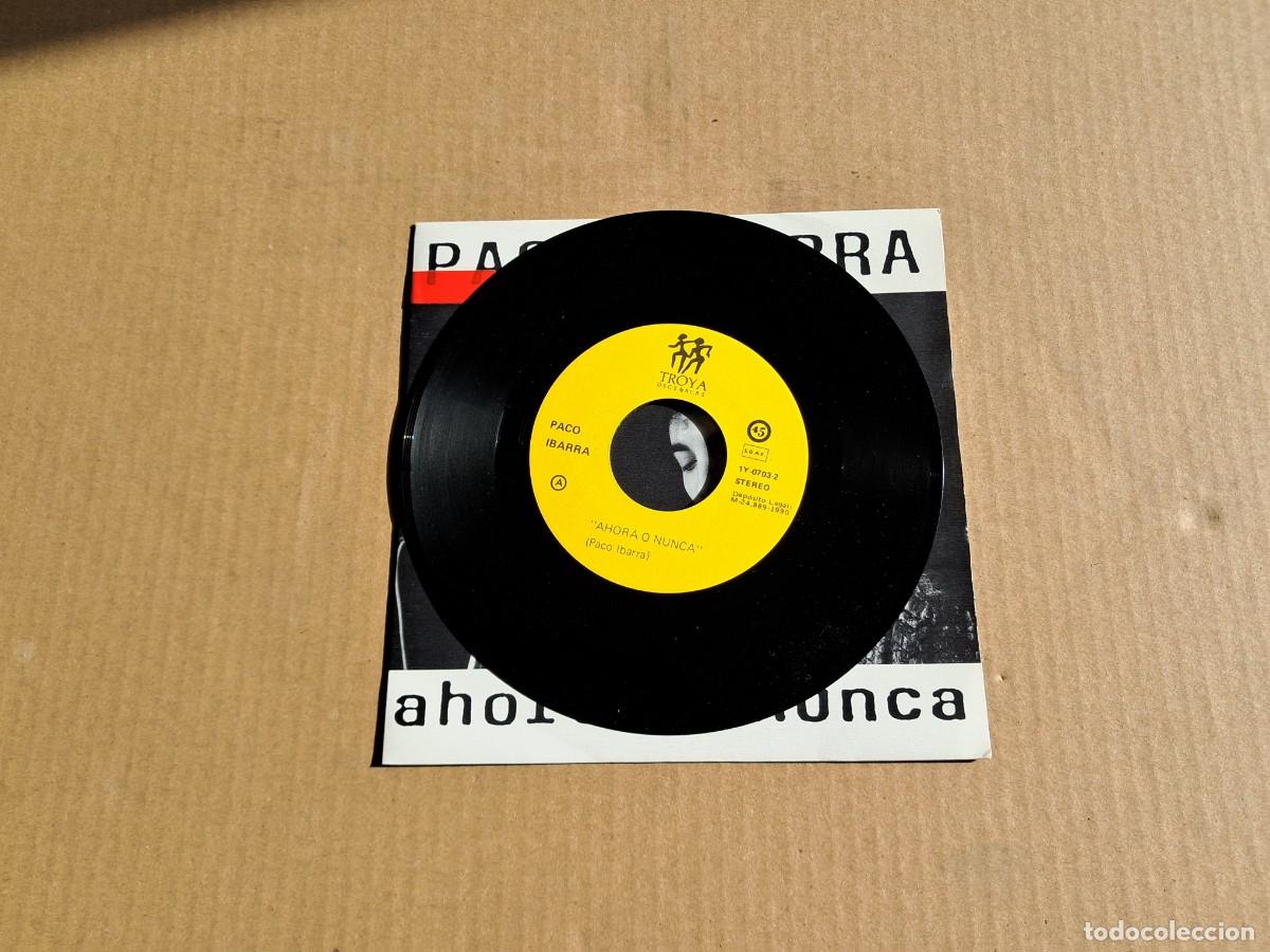 Discos de vinilo: PACO IBARRA - AHORA O NUNCA SINGLE 1990 - Foto 2