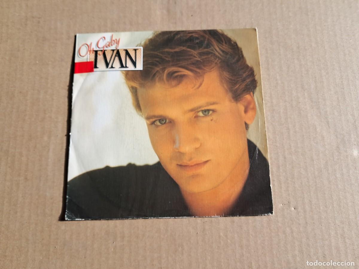 Discos de vinilo: IVAN - OH GABY SINGLE 1982 - Foto 1