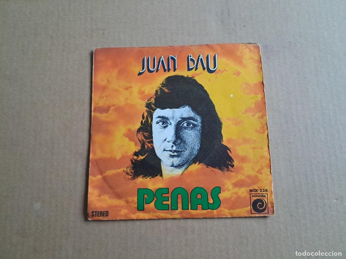 Discos de vinilo: JUAN BAU - PENAS SINGLE 1974 - Foto 1