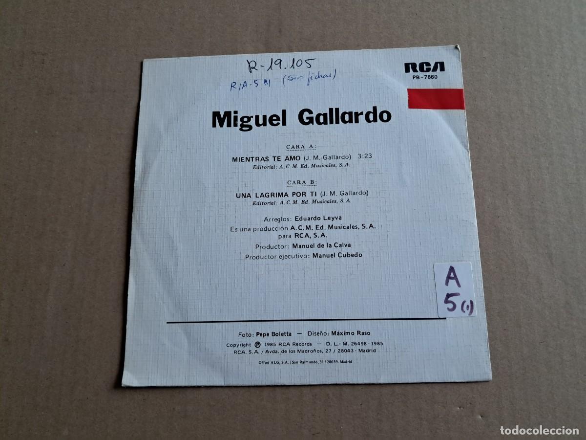 Discos de vinilo: MIGUEL GALLARDO - MIENTRAS TE AMO SINGLE 1985 - Foto 3