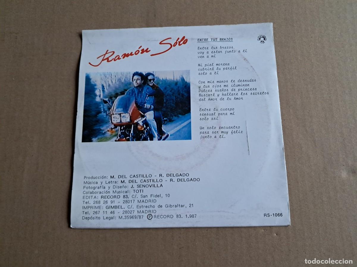 Discos de vinilo: RAMON SOLO - ENTRE TUS BRAZOS SINGLE 1987 - Foto 3
