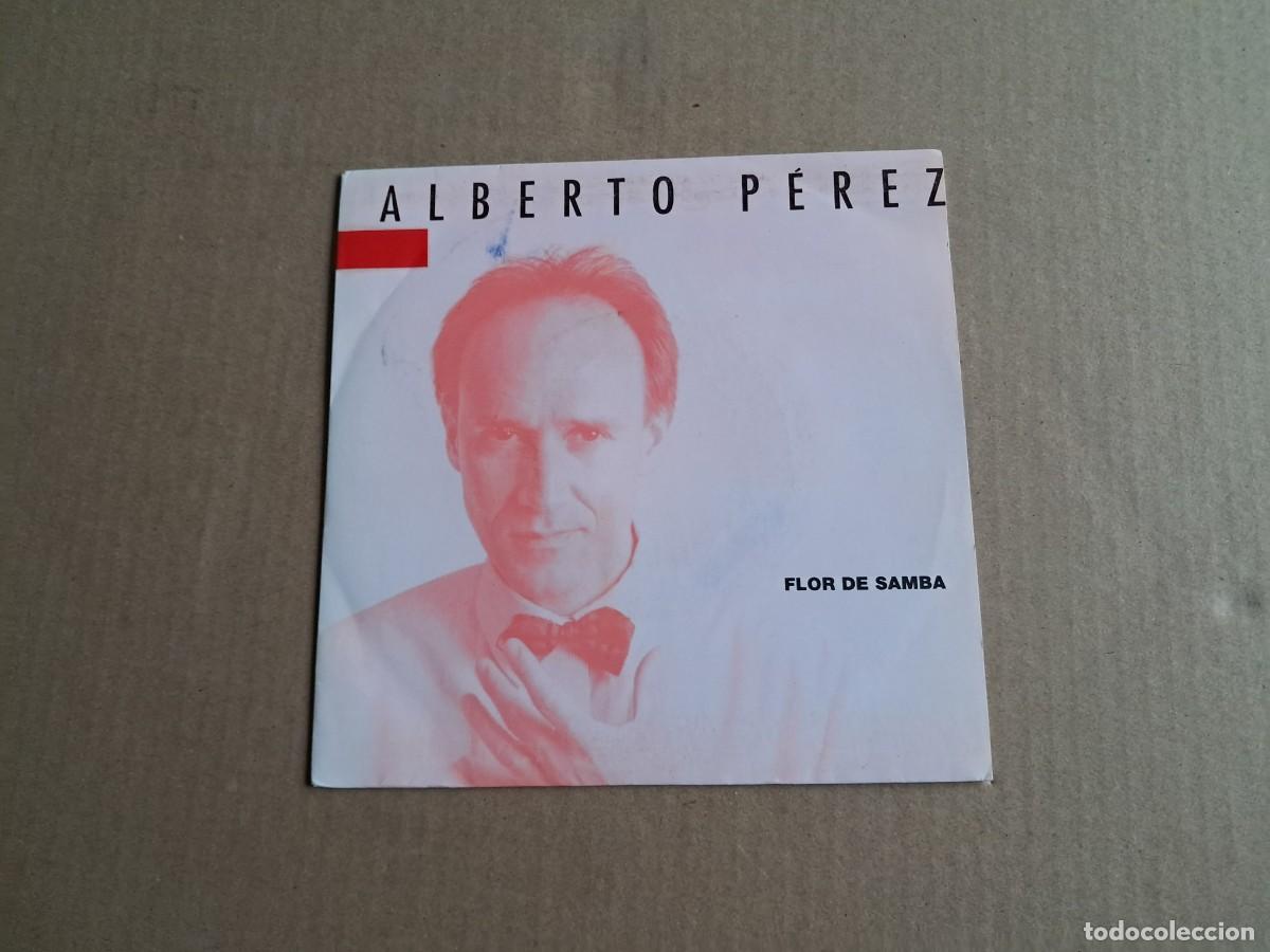 Discos de vinilo: ALBERTO PEREZ - FLOR DE SAMBA SINGLE 1990 - Foto 1