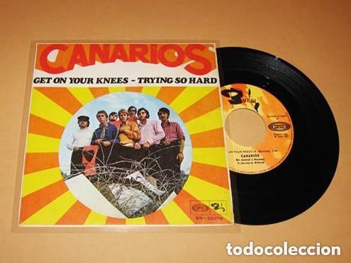 Discos de vinilo: LOS CANARIOS - GET ON YOUR KNEES - SINGLE - 1968