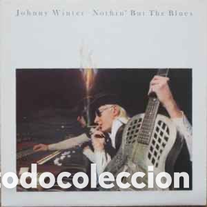 Discos de vinilo: Johnny Winter &lrm;&ndash; Nothin But The Blues - Foto 1