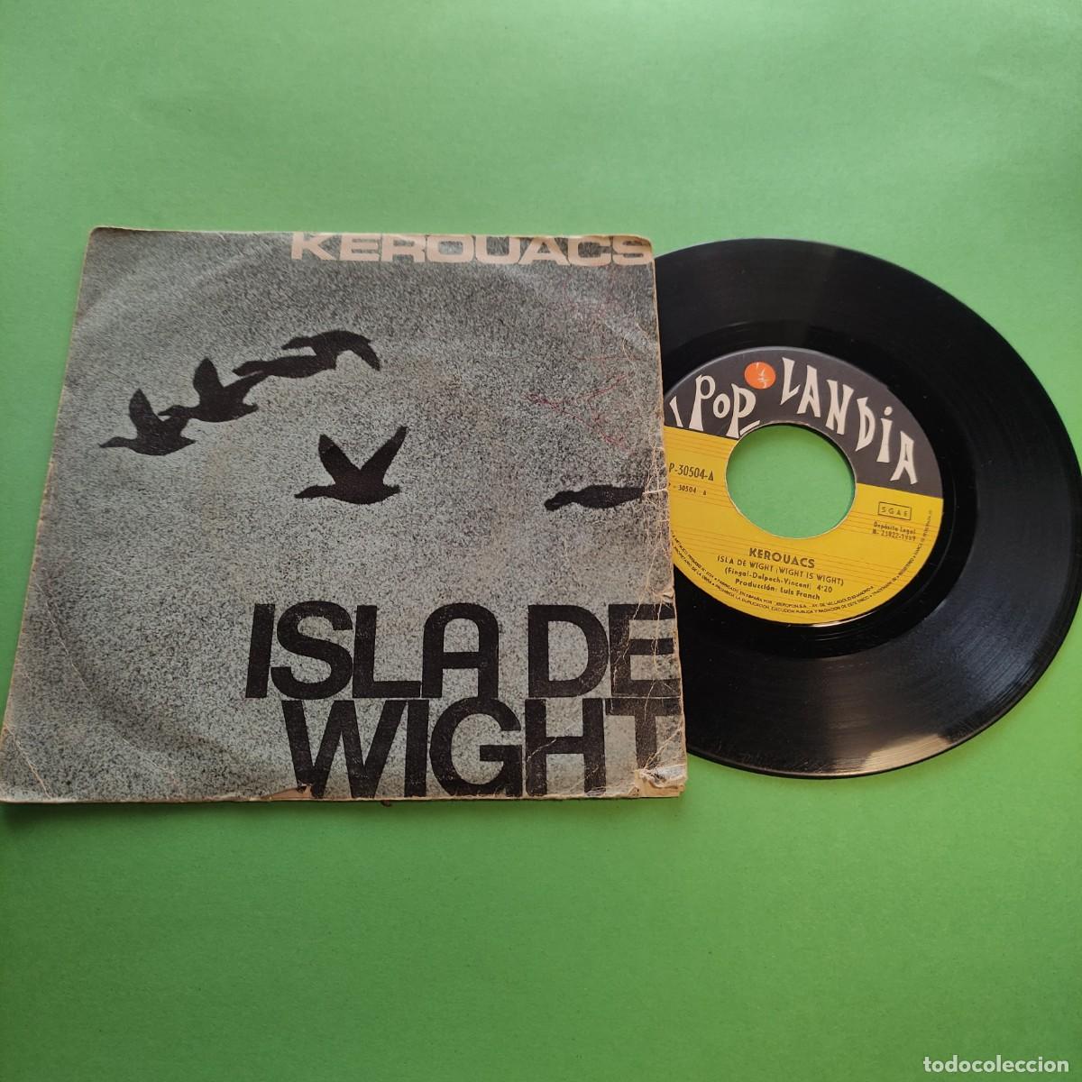 Discos de vinilo: SINGLE . KEROUACS ** ISLA DE WIGHT ** JUANI - Foto 1