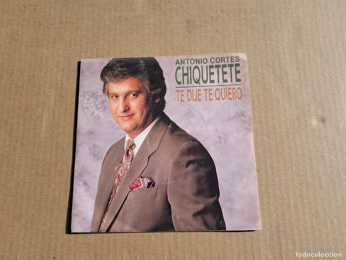 Discos de vinilo: CHIQUETETE - TE DIJE TE QUIERO SINGLE 1990 - Foto 1