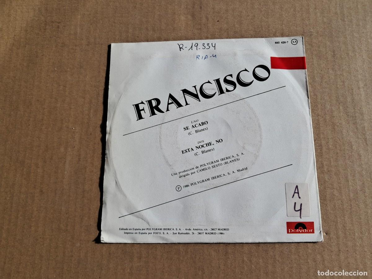 Discos de vinilo: FRANCISCO - SE ACABO SINGLE 1986 - Foto 3