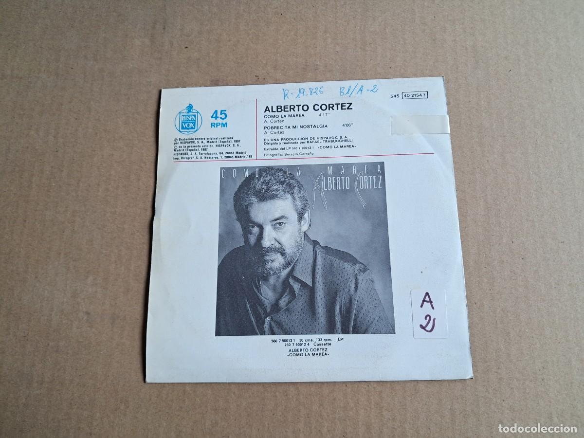 Discos de vinilo: ALBERTO CORTEZ - COMO LA MAREA SINGLE 1987 - Foto 3
