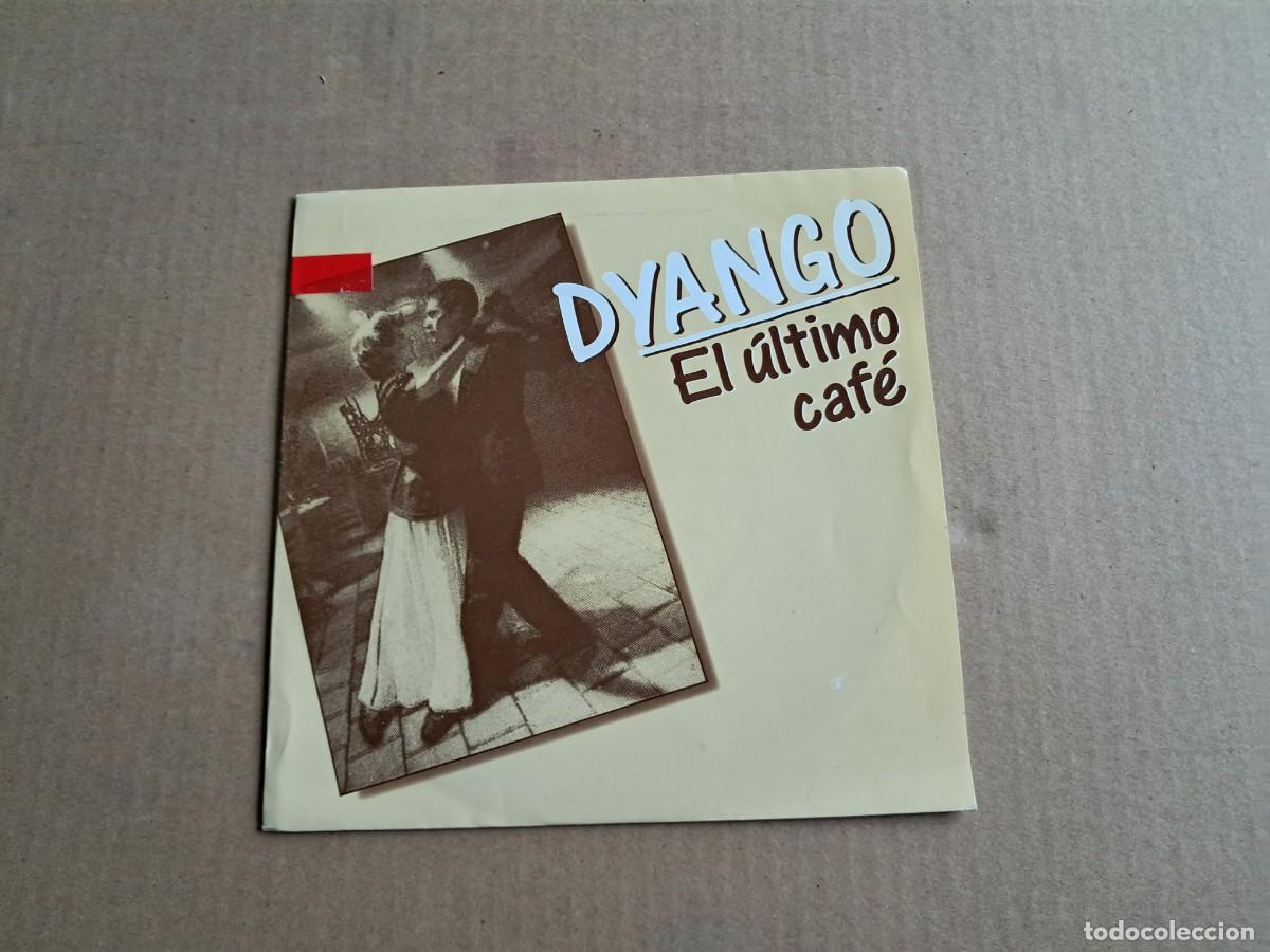 Discos de vinilo: DYANGO - EL ULTIMO CAFE SINGLE PROMOCIONAL 1989 - Foto 1