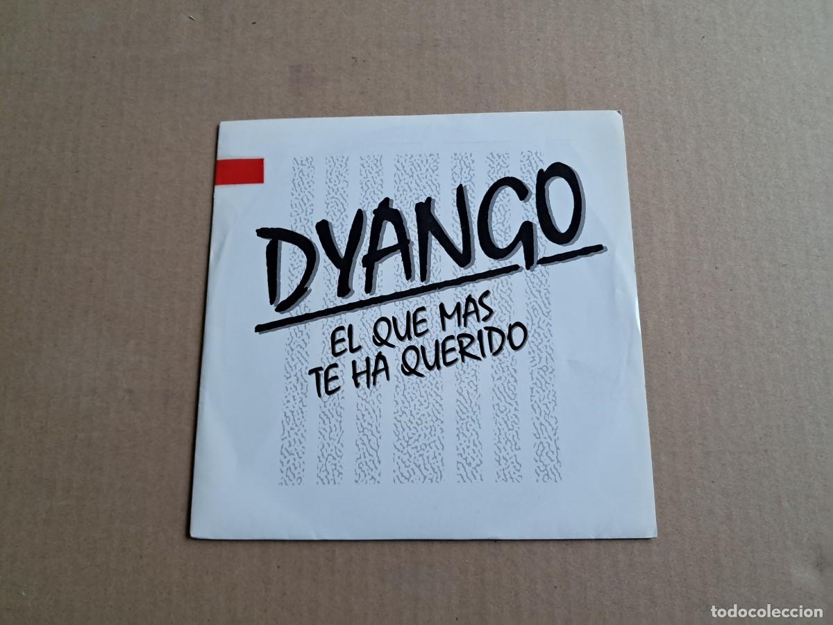Discos de vinilo: DYANGO - EL QUE MAS TE HA QUERIDO SINGLE PROMOCIONAL 1990 - Foto 1