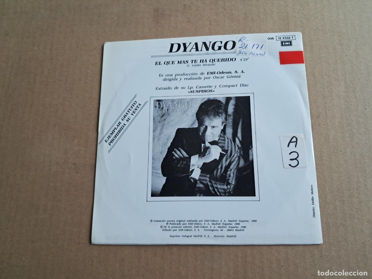 Discos de vinilo: DYANGO - EL QUE MAS TE HA QUERIDO SINGLE PROMOCIONAL 1990 - Foto 3