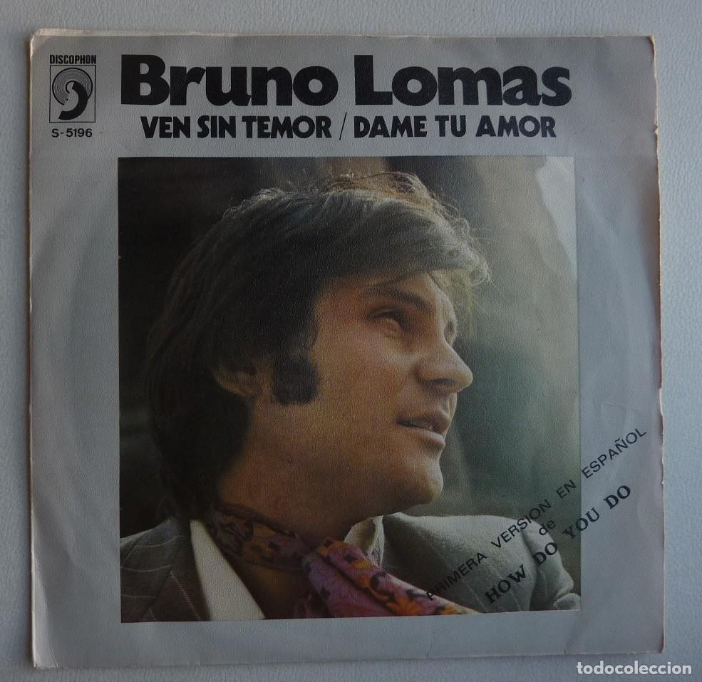 Discos de vinilo: BRUNO LOMAS / VEN SIN TEMOR / 1972 / SINGLE - Foto 1