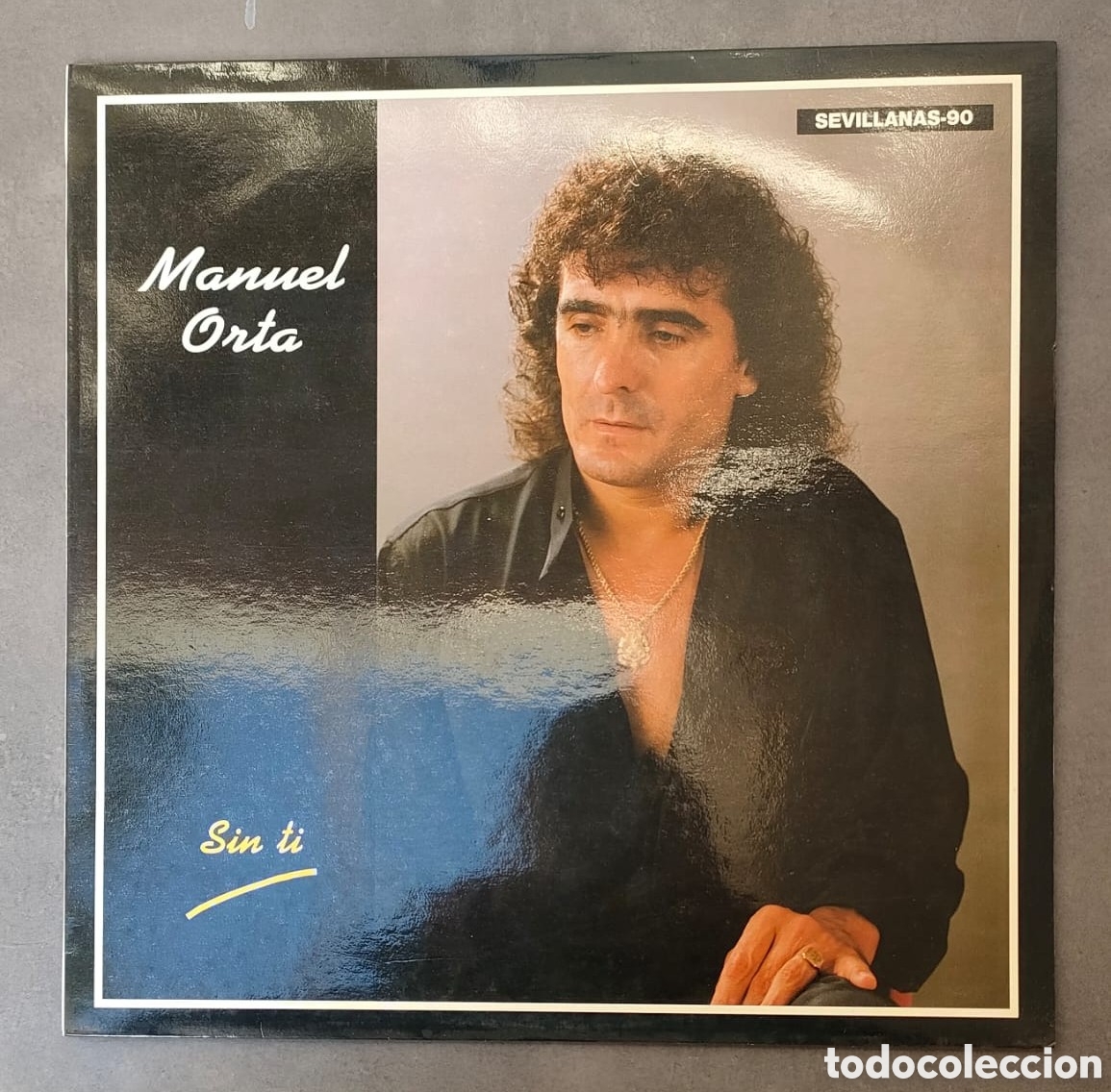 Discos de vinilo: Manuel Orta - Sin ti, 1990 - Sevillanas - Foto 1