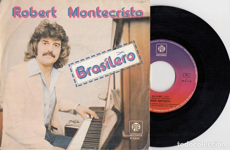 Discos de vinilo: ROBERT MONTECRISTO - BRASILERO - SINGLE DE VINILO - CAJA 23 - Foto 1