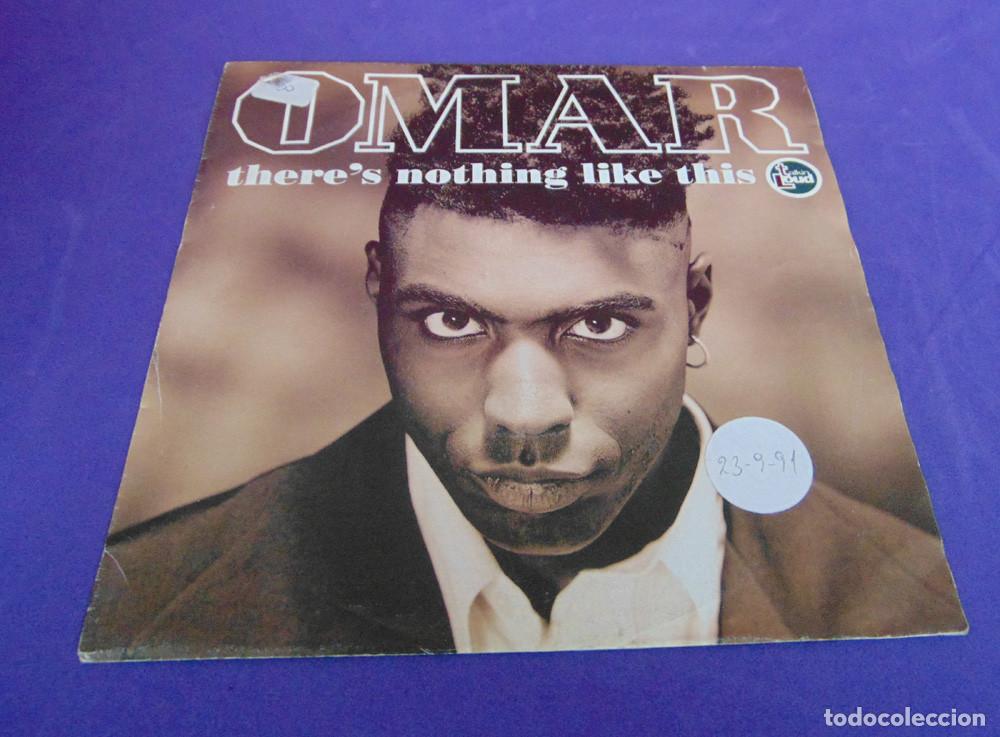 Discos de vinilo: OMAR - THERES NOTHING LIKE THIS - SINGLE 1991 - Foto 1