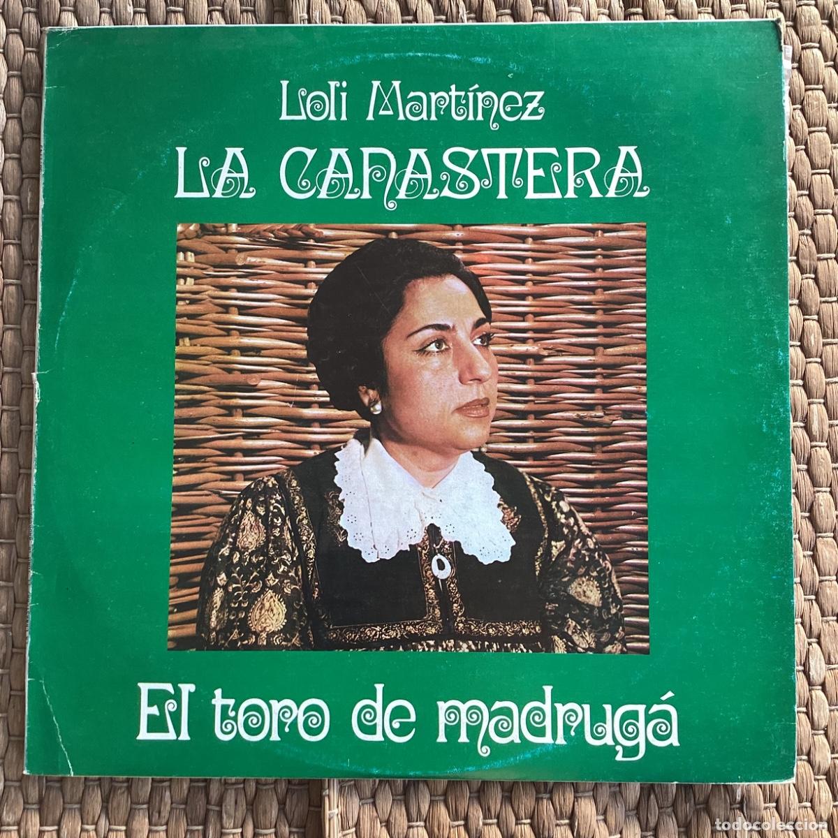 Vinyl-Schallplatten: V277 LP Loli Mart&iacute;nez - La Canastera - El toro de madrug&aacute; - Dial discos 1983