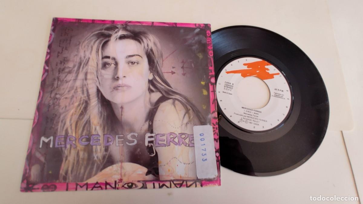 Discos de vinilo: MERCEDES FERRER-SINGLE ERES 1 IMAN-MISMA CARA - Foto 1