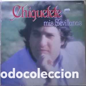 Discos de vinilo: Chiquetete &lrm;&ndash; Mis Sevillanas - Foto 1