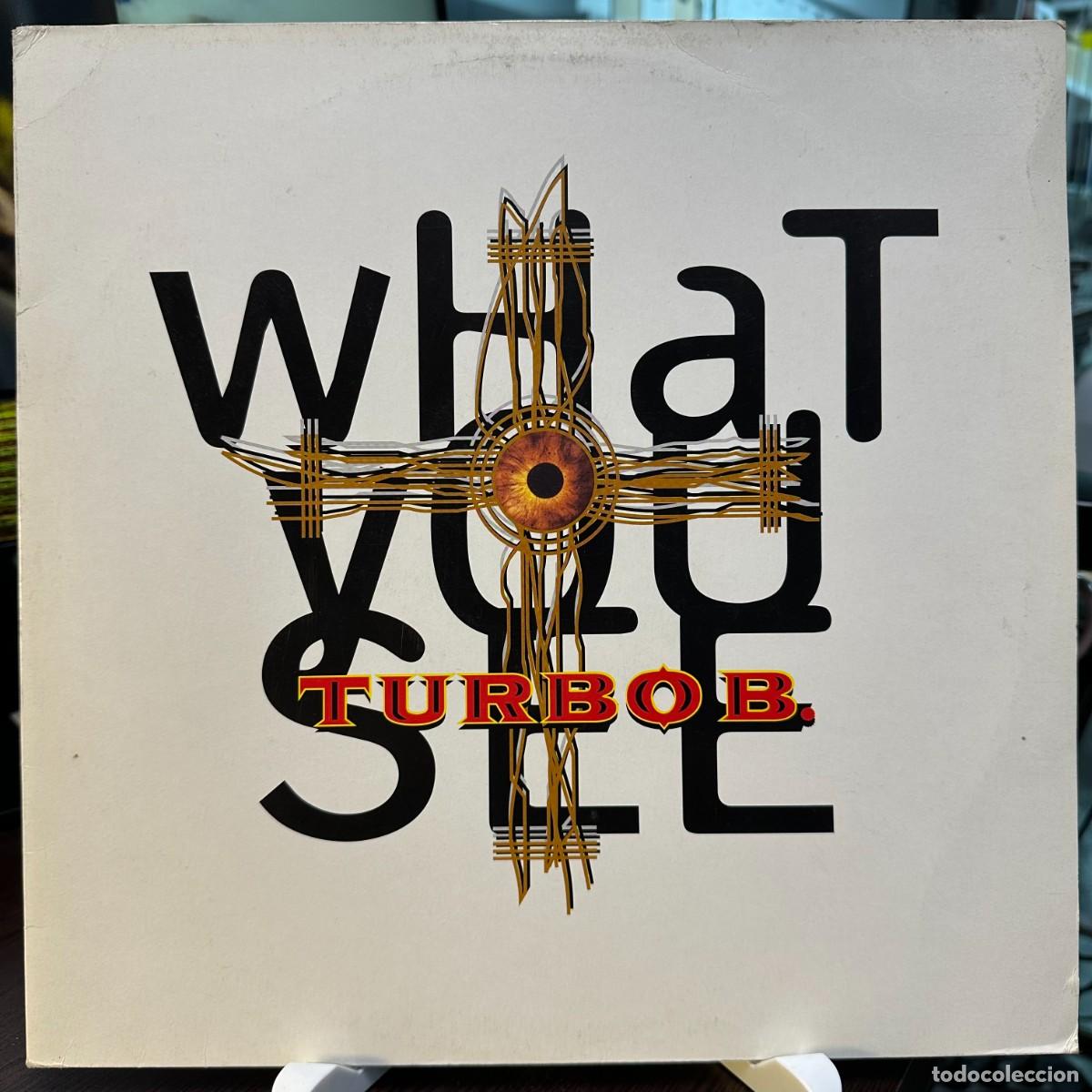 Discos de vinilo: Turbo B. - What You See (12&rdquo;) - Foto 1