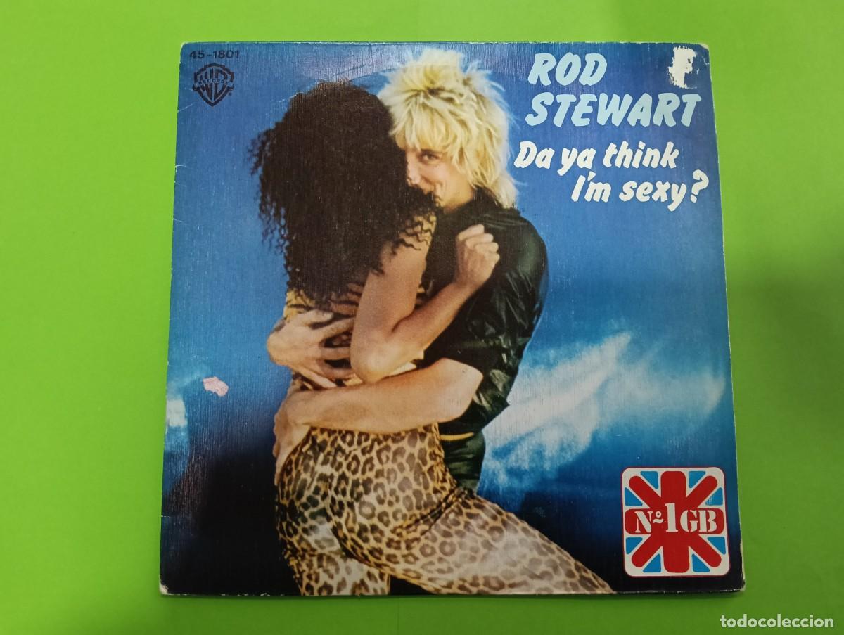 Discos de vinilo: Single Rod Stewart - Do Ya Think Im Sexy - Foto 1
