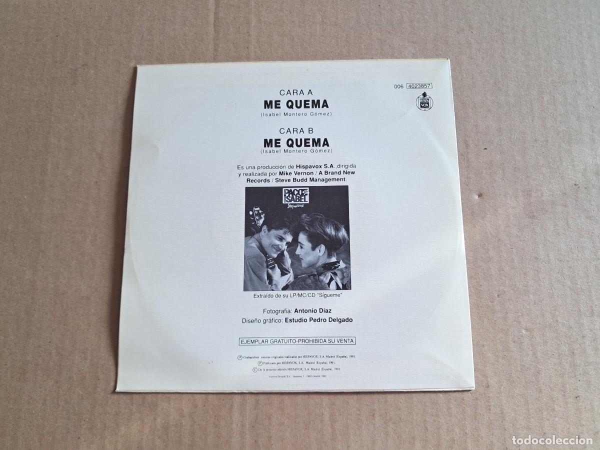 Discos de vinilo: PACO & ISABEL - ME QUEMA SINGLE 1991 - Foto 3
