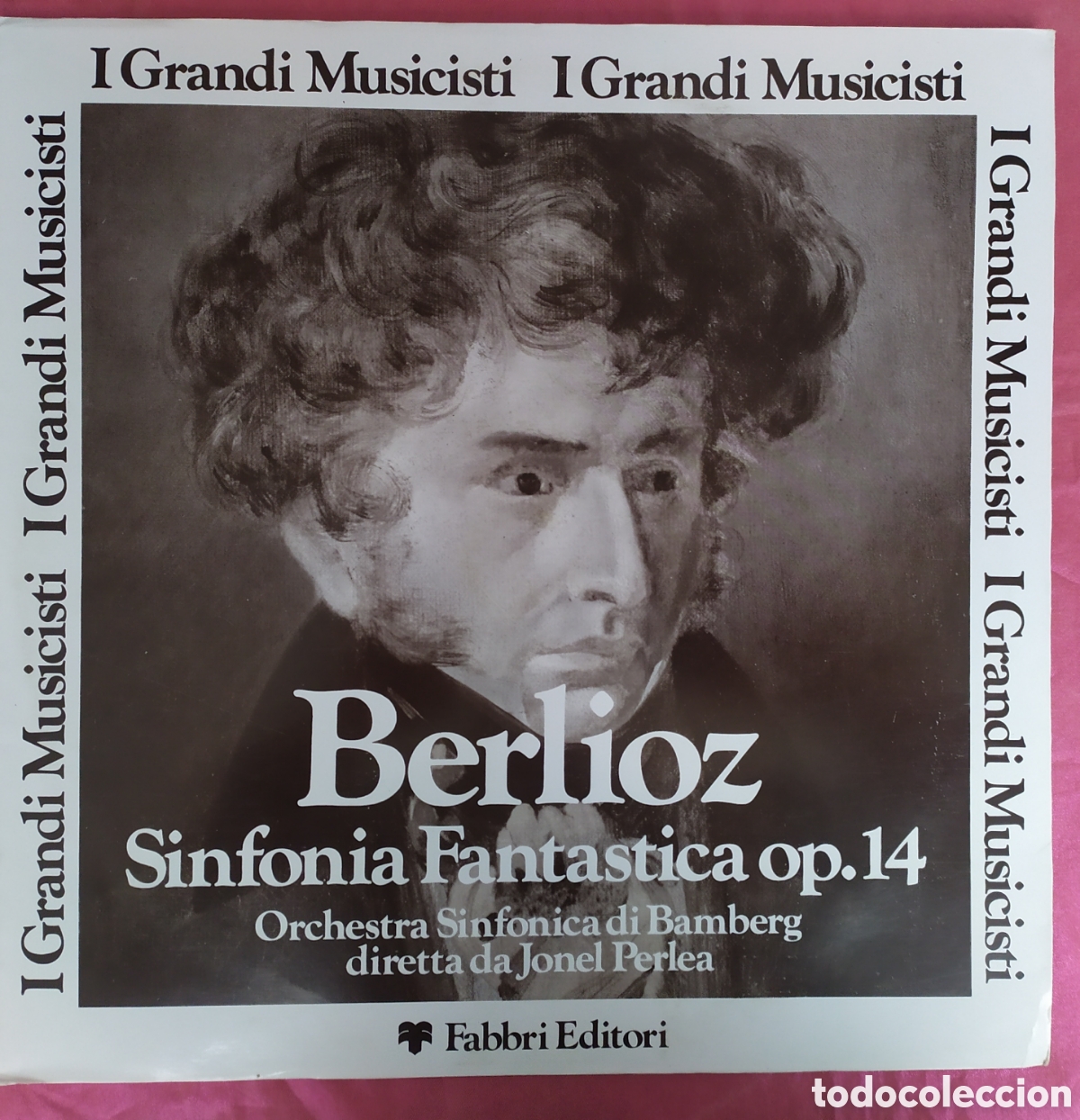 Discos de vinilo: Col. I Grandi Musicisti - Berlioz - Sinfon&iacute;a Fant&aacute;stica op. 14