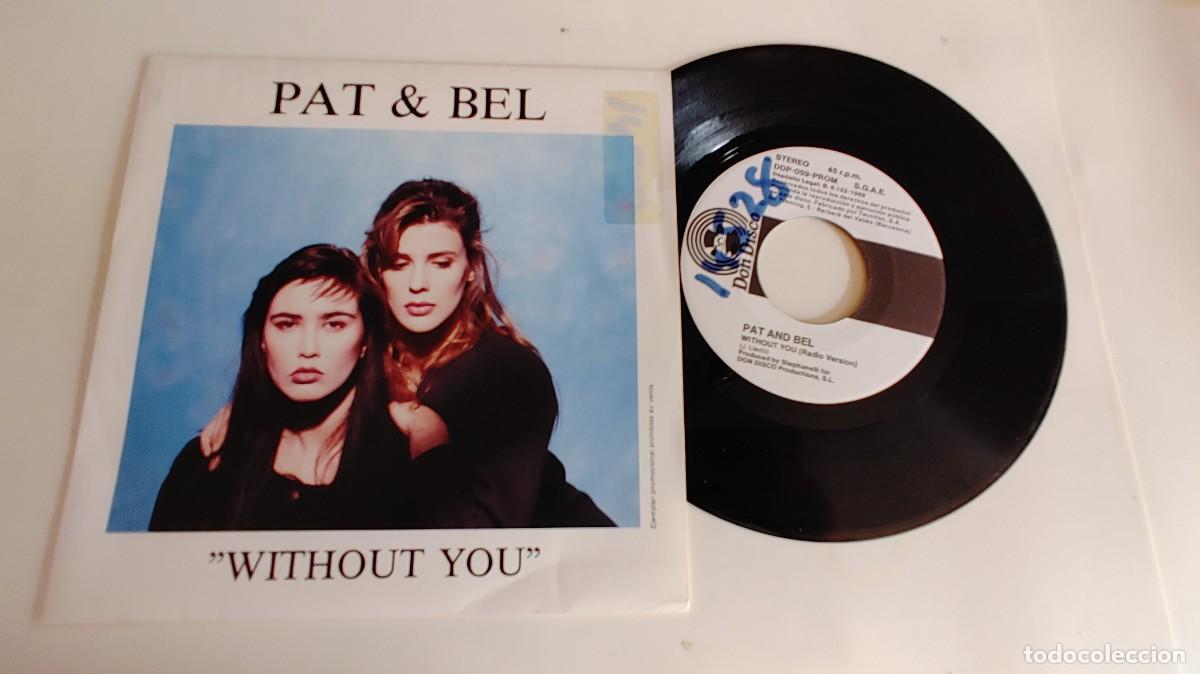 Discos de vinilo: PAT & BEL-SINGLE WITHOUT YOU-UNA CARA - Foto 1