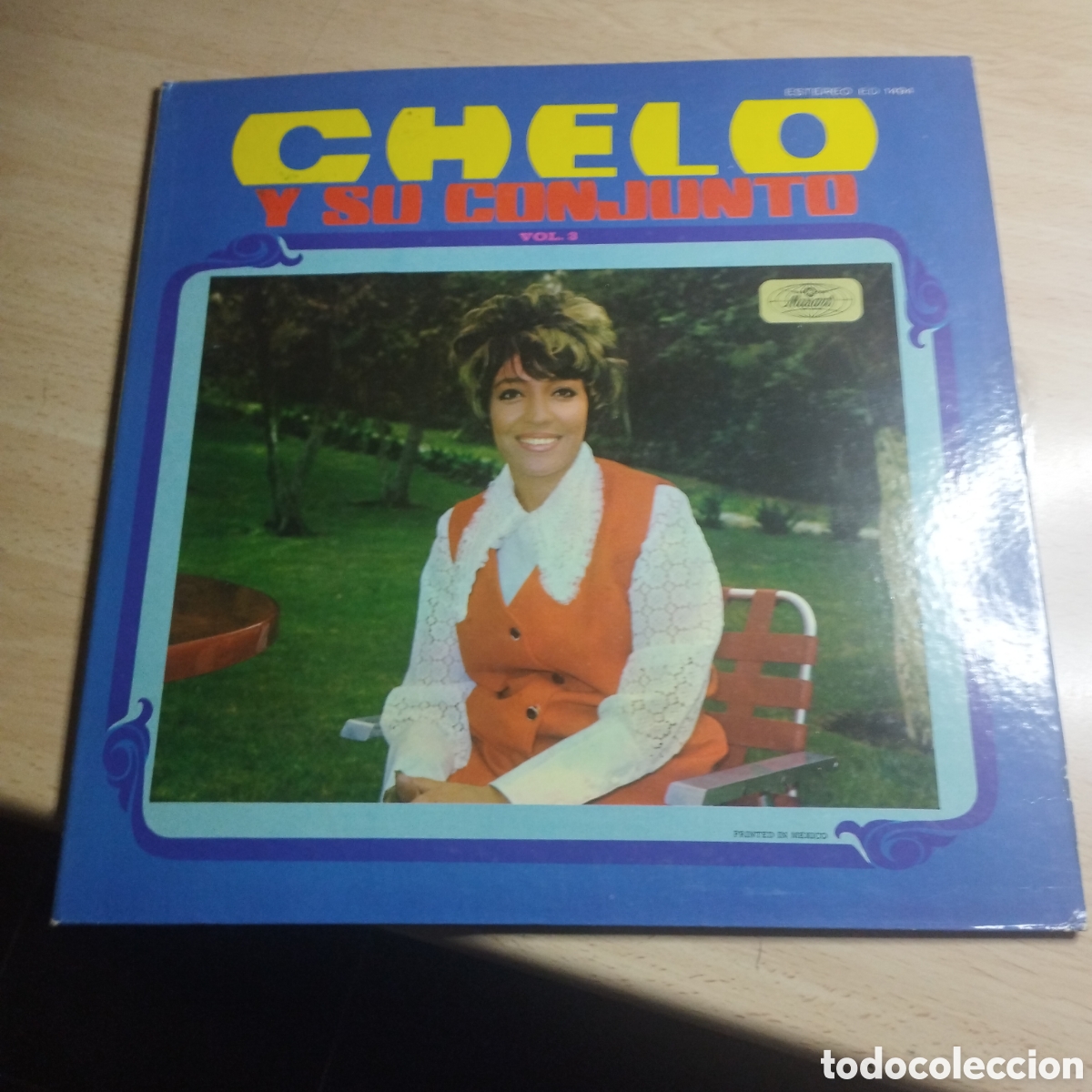 Disques de vinyle: LP. PROMO. Chelo y su conjunto. Vol 3. 1971 M&eacute;xico. Eres. El doctorcito, etc. Raro