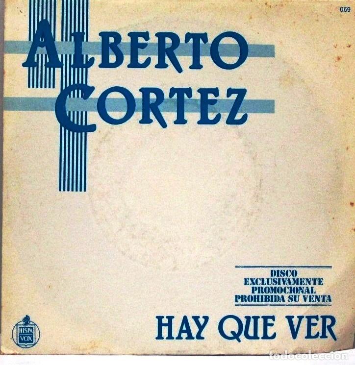 Discos de vinilo: ALBERTO CORTEZ - HAY QUE VER - SINGLE - Foto 1