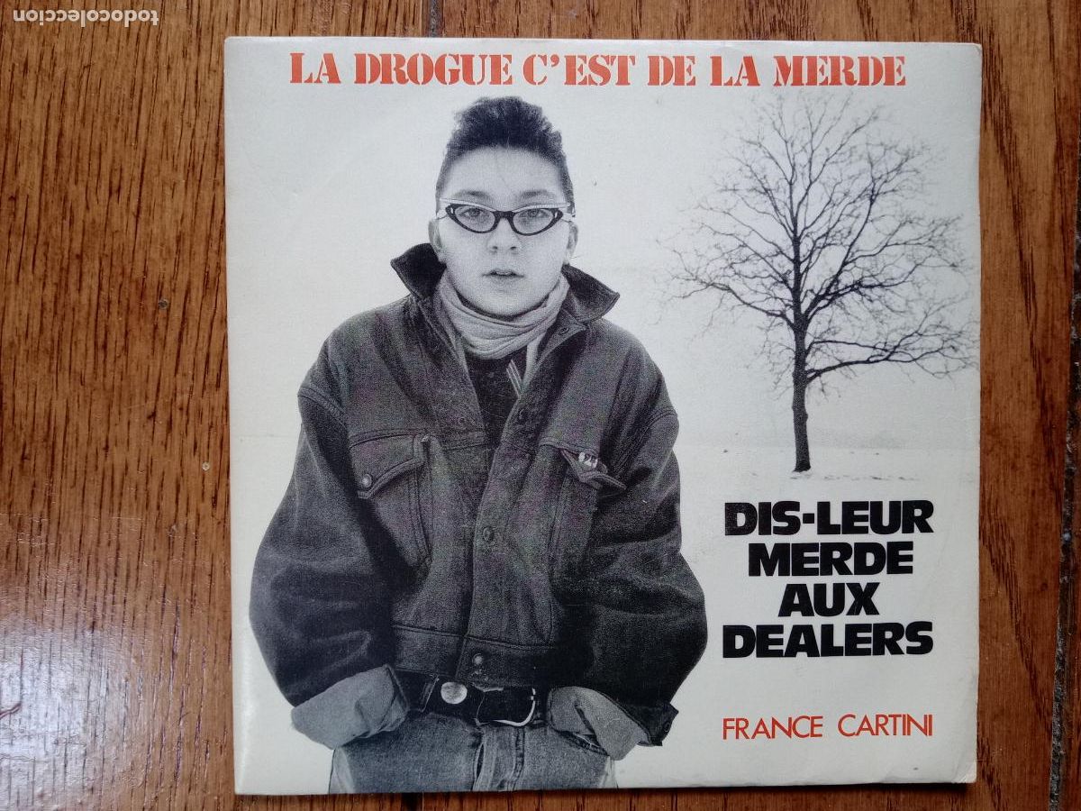 Vinyl records: France Cartini - dis-leur merde aux dealers + la liste