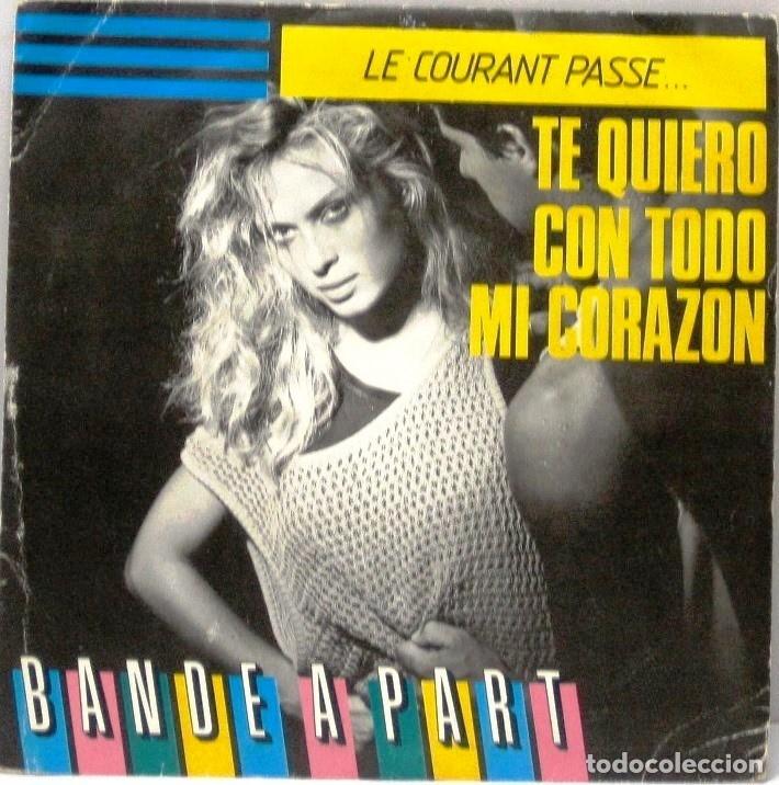 Discos de vinilo: BANDE A PART - TE QUIERO CON TODO MI CORAZON - SINGLE - Foto 1