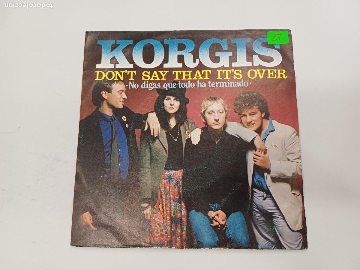 Discos de vinilo: KORGIS/DONT SAY THAT ITS OVER/SINGLE. - Foto 1