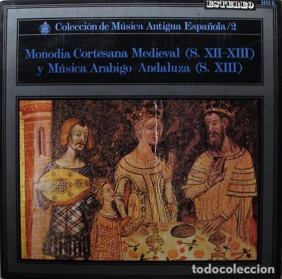 Discos de vinilo: MONODIA CORTESANA MEDIEVAL (s. XI-XIII) y M&Uacute;SICA AR&Aacute;BIGO-ANDALUZA (S. XIII). Hispavox-Erato, 1969