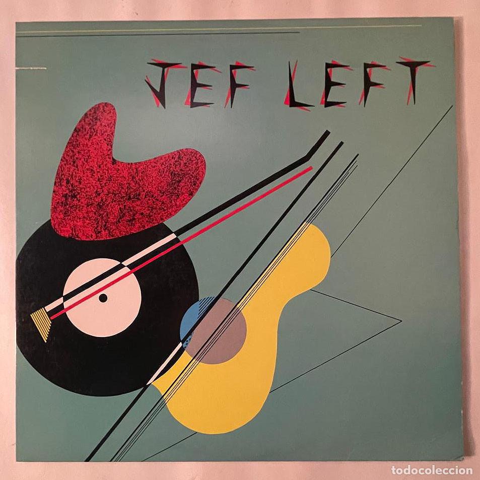 Discos de vinilo: JEF LEFT - JEF LEFT / LP A&M RECORDS 1981 / USA - Foto 1