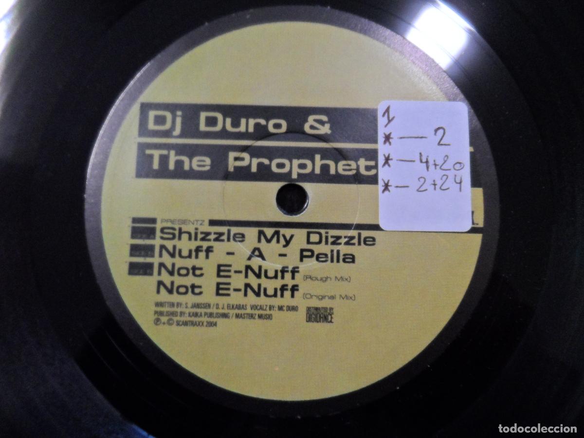 Discos de vinilo: DJ Duro & The Prophet &ndash; Shizzle My Dizzle / Not E-Nuff - Foto 3
